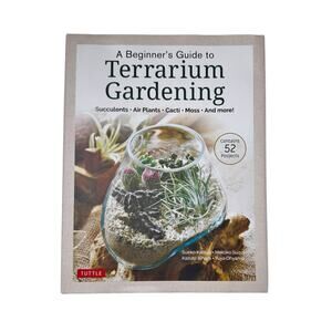 A Beginner's Guide to‎ Terrarium Gardening: Succulents, Air Plants, Cacti, Moss